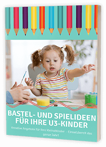 Geschenk 4: das E-Book Bastel- und Spielideen für Ihre U3-Kinder